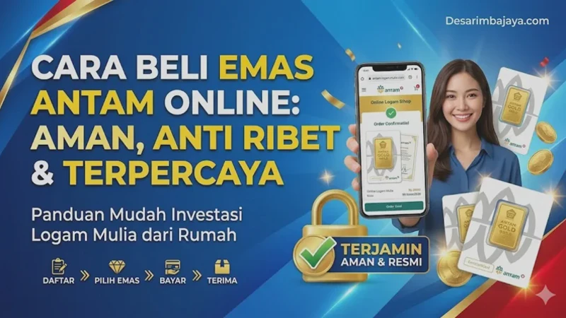 Cara Beli Emas Antam Secara Online dan Aman untuk Investasi Pemula