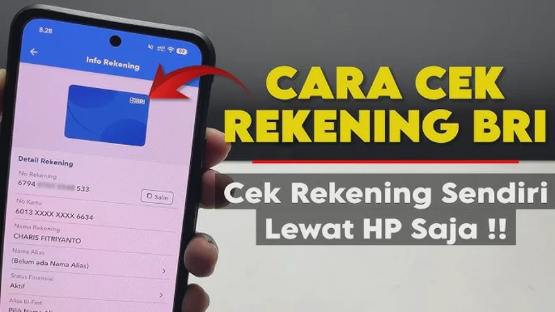 Cara Cek Nomor Rekening BRI Milik Sendiri Lewat HP Paling Akurat