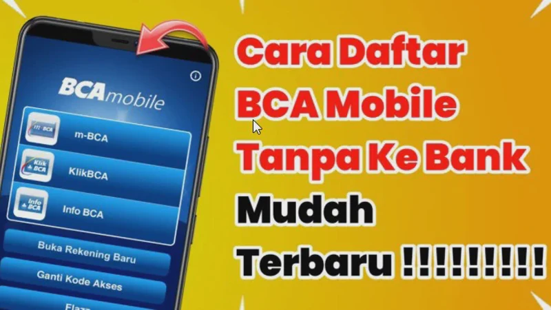 Cara Daftar BCA Mobile Secara Online Lewat HP Tanpa ke Bank