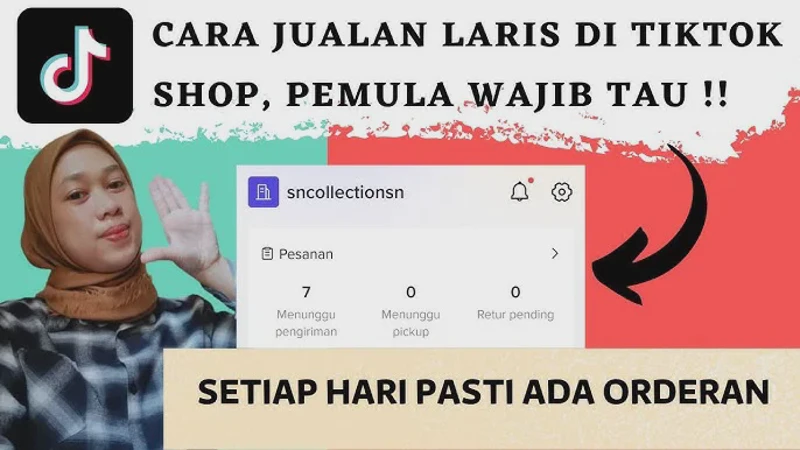 Cara Jualan di TikTok Shop Lewat HP Agar Laris Manis Untuk Pemula