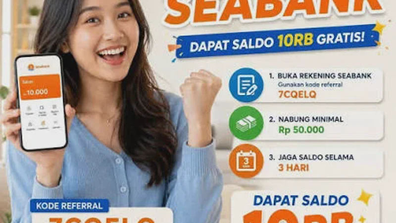 Cara Membuka Rekening SeaBank 2026 Agar Langsung Mendapat Bonus