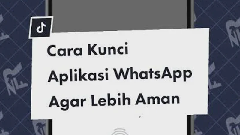 Cara Mengunci WhatsApp dengan Sidik Jari dan PIN agar Lebih Aman