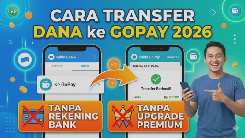Cara Transfer Dana ke Gopay Pakai Fitur Kirim Saldo Terbaru 2026 Mudah
