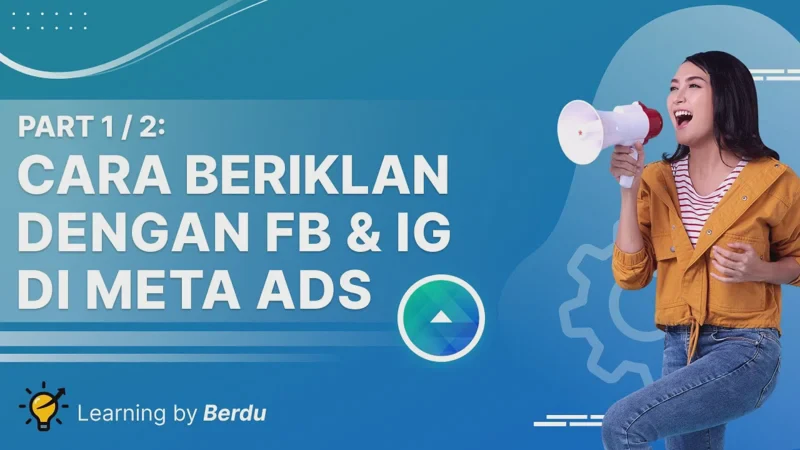 Meta Ads untuk Pemula: Cara Membuat Iklan Facebook dan Instagram yang Lebih Terukur
