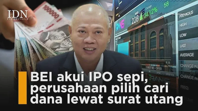 IPO Sepi Ternyata Ini Alasan Banyak Perusahaan Pilih Cari Dana Lewat Surat Utang