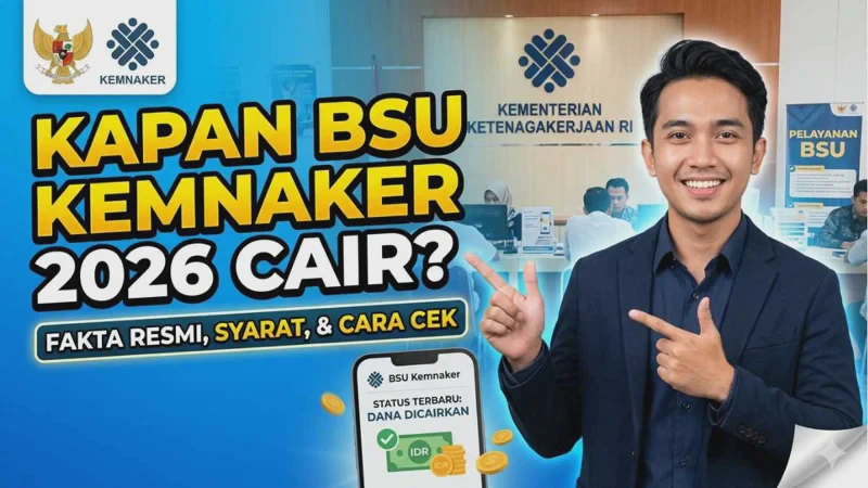 Jadwal Cair BSU Kemnaker 2026 Terungkap! Simak Syarat dan Cara Cek Status Terbaru di Sini