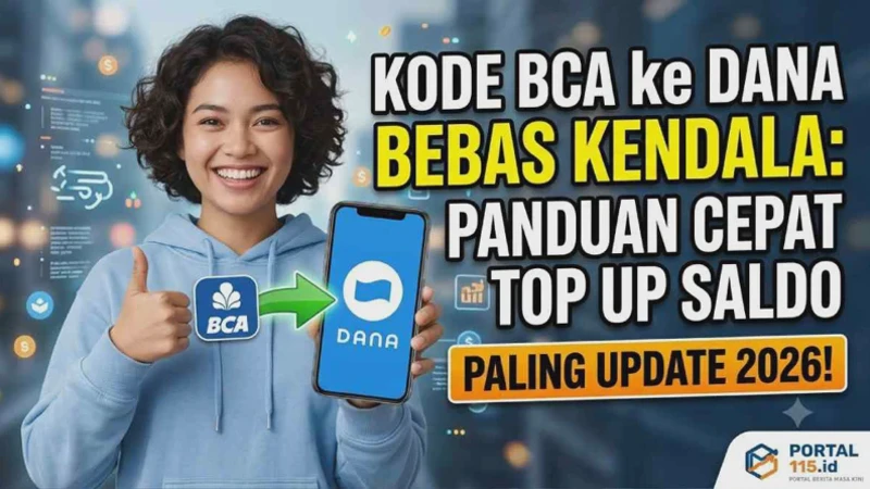 Kode Transfer BCA ke DANA 2026: Cara Top Up Saldo Praktis dan Cepat