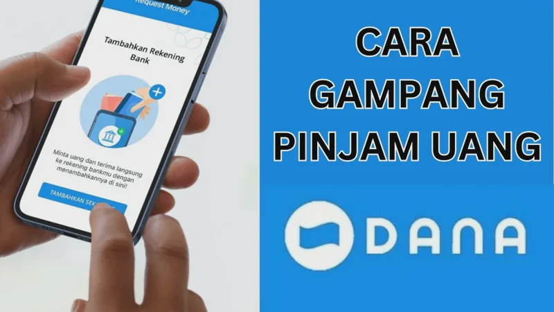 Cara Pinjam Saldo DANA Tanpa KTP Langsung Cair ke Rekening Terbaru
