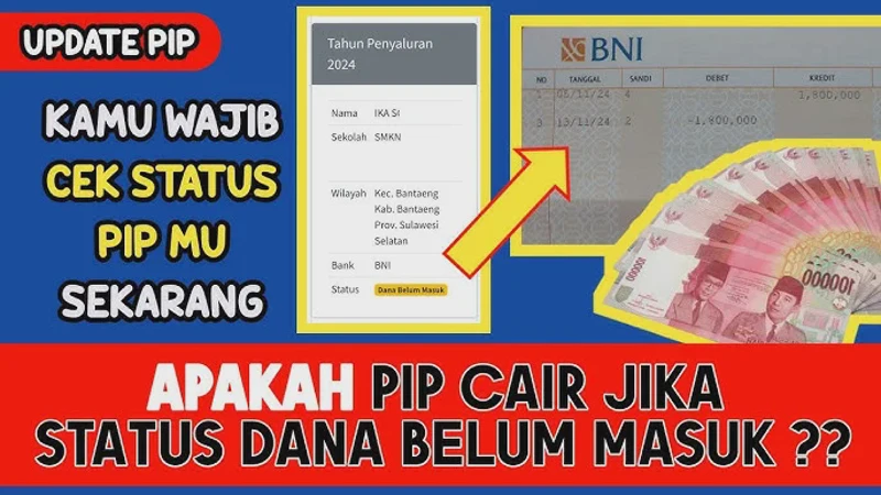 PIP 2026 Status Sudah Cair tapi Saldo Belum Masuk, Ini Penyebabnya