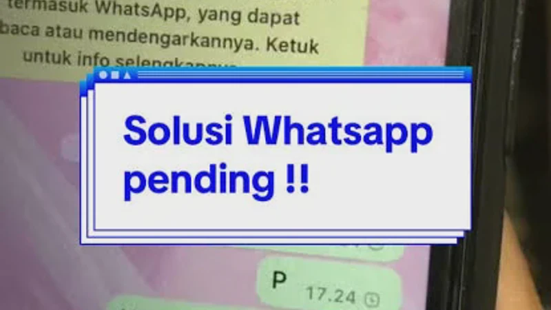 Solusi WhatsApp Pending Terus Padahal Jaringan Internet Sedang Lancar